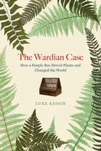 The Wardian Case_cover