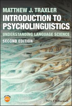 Introduction to Psycholinguistics 第二版 PDF] Introduction to Psycholinguistics by Matthew J. Traxler, 2nd