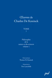 Œuvres de Charles De Koninck, Tome I. Vol. 1: Philosophie de la nature et des sciences_cover