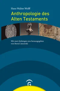 Anthropologie des Alten Testaments, mit zwei Anhängen neu herausgegeben von Bernd Janowski_cover