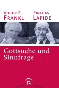 Pinchas Lapide und Viktor E. Frankl, Gottsuche und Sinnfrage_cover