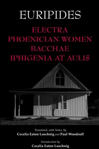 Electra, Phoenician Women, Bacchae, and Iphigenia at Aulis_cover