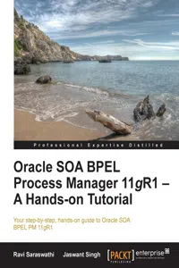 Oracle SOA BPEL Process Manager 11gR1 – A Hands-on Tutorial_cover