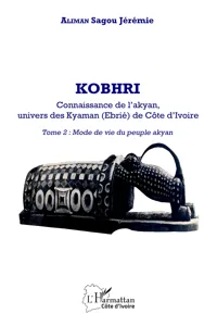 Kobhri. Connaissance de l'Akyan, univers des Kyaman de Côte d'Ivoire_cover