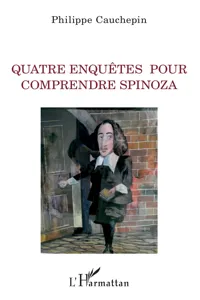 Quatre enquêtes pour comprendre Spinoza_cover