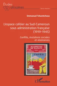 L'espace caféier au Sud-Cameroun sous administration française_cover