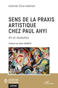 Sens de la praxis artistique chez Paul Ahyi_cover