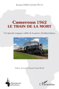 Cameroun 1962 le train de la mort_cover