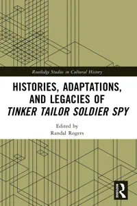 Histories, Adaptations, and Legacies of Tinker, Tailor, Soldier, Spy_cover