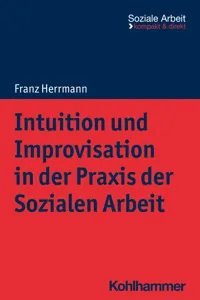 Intuition und Improvisation in der Praxis der Sozialen Arbeit_cover