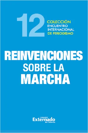 XII Encuentro Internacional de Periodismo. Reinvenciones sobre la marcha