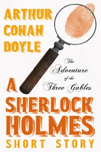 The Adventure of the Three Gables - A Sherlock Holmes Short Story_cover