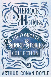 Sherlock Holmes - The Complete Short Stories Collection_cover