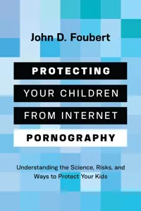 Protecting Your Children from Internet Pornography_cover