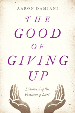 The Good of Giving Up