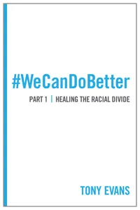 We Can Do Better: Healing the Racial Divide_cover