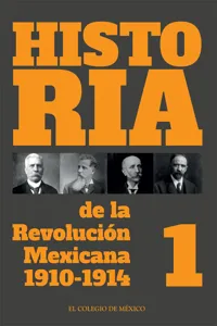 Historia de la Revolución Mexicana. 1910-1914_cover