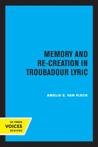 Memory and Re-Creation in Troubadour Lyric_cover