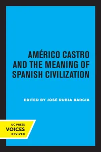 Americo Castro and the Meaning of Spanish Civilization_cover