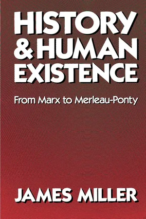 History and Human Existence—From Marx to Merleau-Ponty