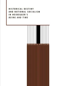 Historical Destiny and National Socialism in Heidegger's Being and Time_cover