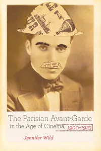 The Parisian Avant-Garde in the Age of Cinema, 1900-1923_cover