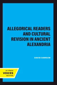 Allegorical Readers and Cultural Revision in Ancient Alexandria_cover