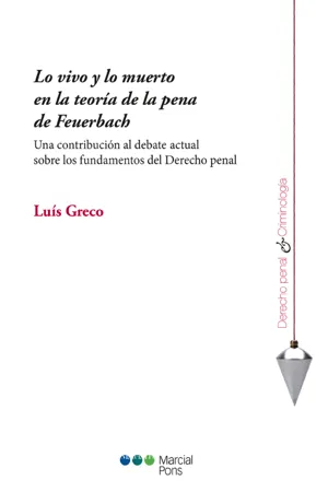 Lo vivo y lo muerto en la teoría de la pena de Feuerbach