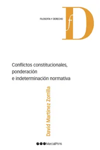 Conflictos constitucionales, ponderación e indeterminación normativa_cover