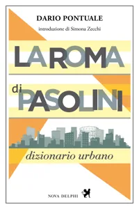 La Roma di Pasolini. Dizionario urbano_cover