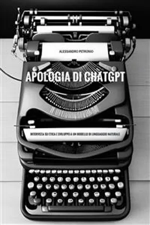 Apologia di ChatGPT. Intervista su etica e sviluppo a un modello di linguaggio naturale