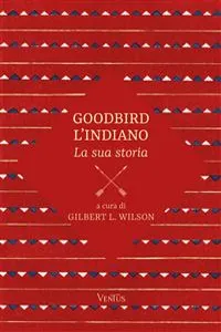 Goodbird l'indiano: la sua storia_cover