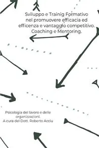 Sviluppo e Training Formativo nel promuovere efficacia ed efficienza e vantaggio competitivo. Coaching e Mentoring_cover