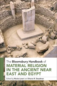The Bloomsbury Handbook of Material Religion in the Ancient Near East and Egypt_cover