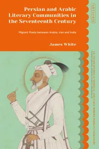 Persian and Arabic Literary Communities in the Seventeenth Century_cover