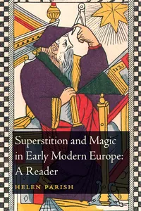 Superstition and Magic in Early Modern Europe: A Reader_cover