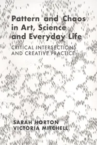 Pattern and Chaos in Art, Science and Everyday Life_cover