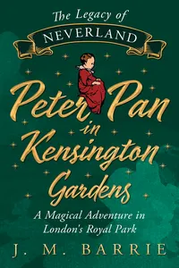 The Legacy of Neverland - Peter Pan in Kensington Gardens_cover