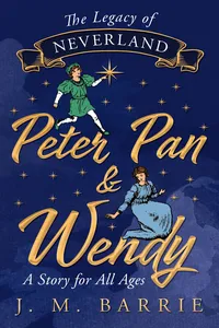 The Legacy of Neverland - Peter Pan and Wendy_cover