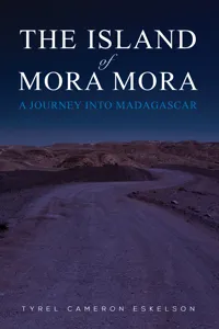 The Island of Mora Mora: A Journey into Madagascar_cover