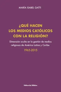 ¿Qué hacen los medios católicos con la religión?_cover