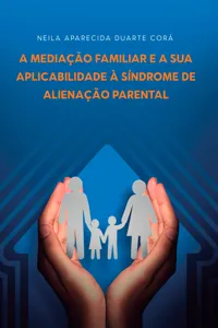 A Mediação Familiar e a sua Aplicabilidade à Síndrome de Alienação Parental_cover