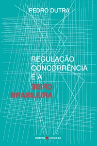 Regulação, concorrência e a crise brasileira_cover