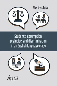 Students' Assumption, Prejudice, and Discrimination in an English Language Class_cover