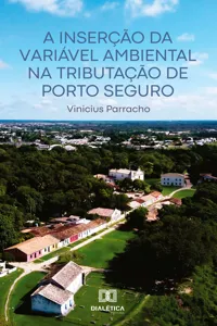 A Inserção da Variável Ambiental na Tributação de Porto Seguro_cover