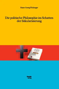 Die politische Philosophie im Schatten der Säkularisierung_cover