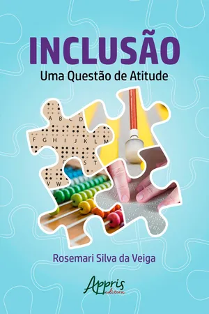 Inclusão: Uma Questão de Atitude