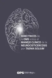 Directrices de la OMS sobre el manejo clínico de la neurocisticercosis por 'Taenia solium'_cover