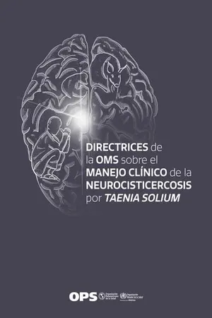 Directrices de la OMS sobre el manejo clínico de la neurocisticercosis por 'Taenia solium'