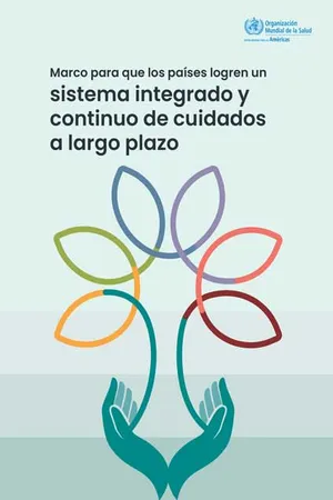 Marco para que los países logren un sistema integrado y continuo de cuidados a largo plazo